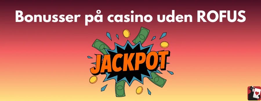 Bonusser på casino uden ROFUS